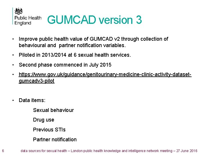 GUMCAD version 3 • Improve public health value of GUMCAD v 2 through collection