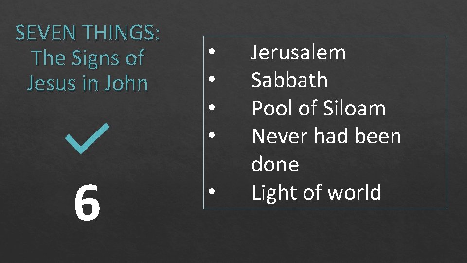 SEVEN THINGS: The Signs of Jesus in John 6 • • • Jerusalem Sabbath