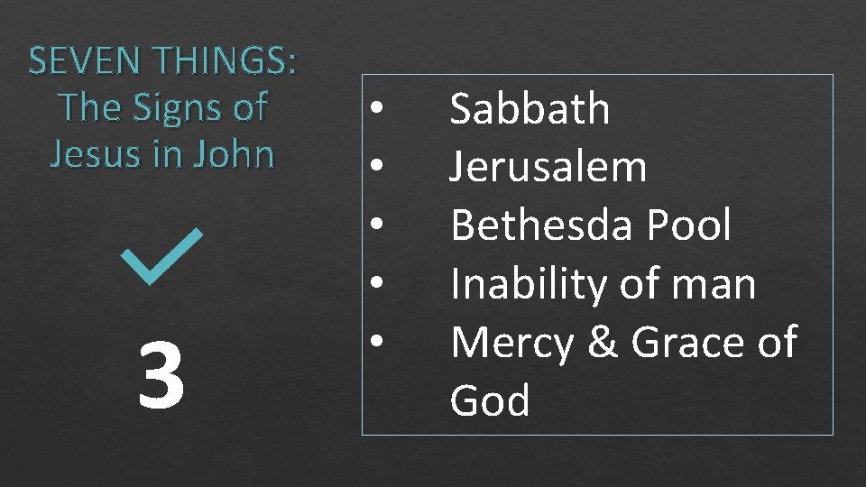 SEVEN THINGS: The Signs of Jesus in John 3 • • • Sabbath Jerusalem