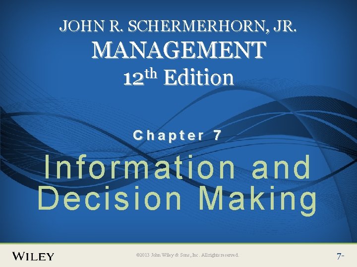 Place Slide Title Text Here JOHN R. SCHERMERHORN, JR. MANAGEMENT 12 th Edition Chapter