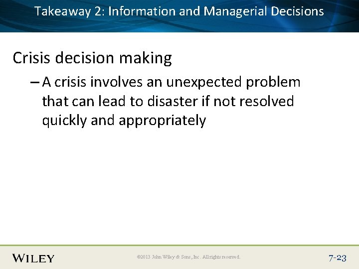 Takeaway 2: Information and Managerial Decisions Place Slide Title Text Here Crisis decision making