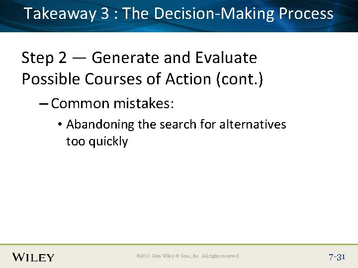 Takeaway 3 : The Process Place Slide Title Text. Decision-Making Here Step 2 —