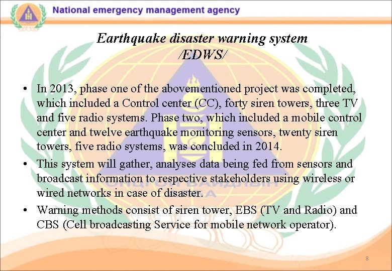 Earthquake disaster warning system /EDWS/ • In 2013, phase one of the abovementioned project