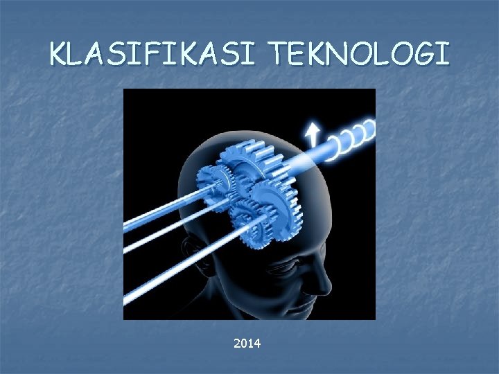 KLASIFIKASI TEKNOLOGI 2014 