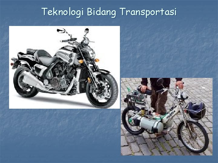 Teknologi Bidang Transportasi 