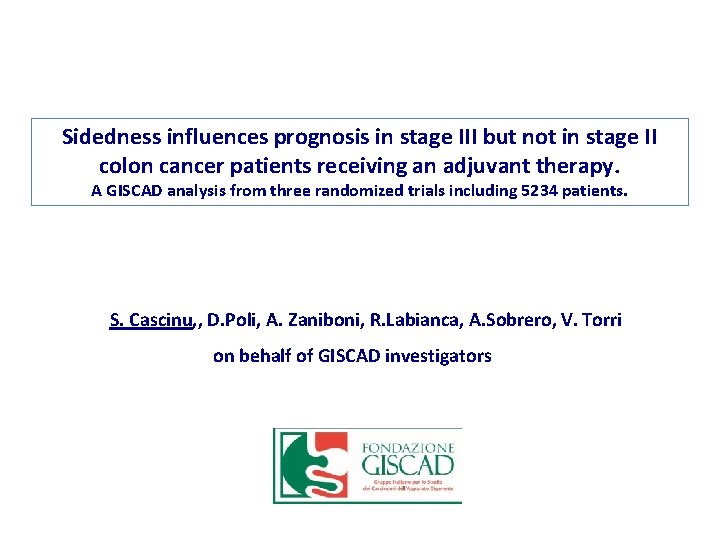 Sidedness influences prognosis in stage III but not in stage II colon cancer patients