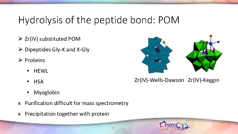 Hydrolysis of the peptide bond: POM Ø Zr(IV) substituted POM Ø Dipeptides Gly-X and Hydrolysis of the peptide bond: POM Ø Zr(IV) substituted POM Ø Dipeptides Gly-X and