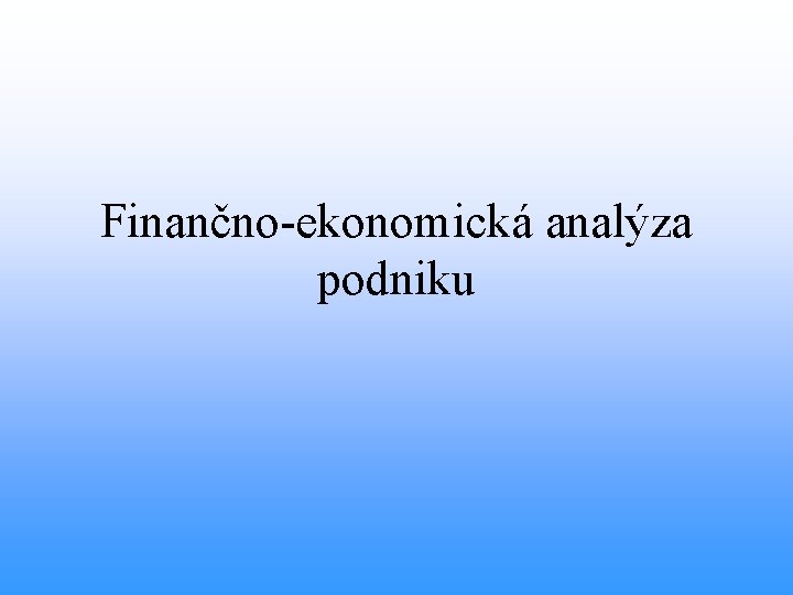 Finančno-ekonomická analýza podniku 