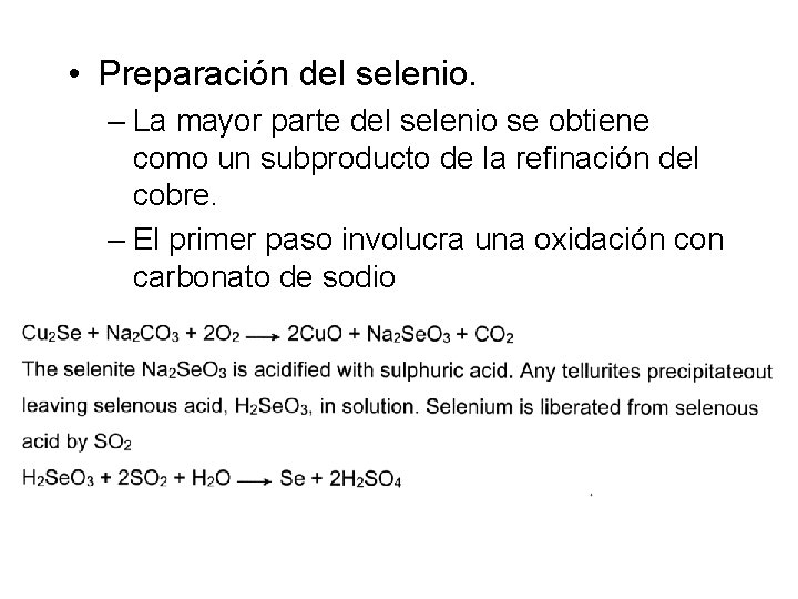 • Preparación del selenio. – La mayor parte del selenio se obtiene como • Preparación del selenio. – La mayor parte del selenio se obtiene como