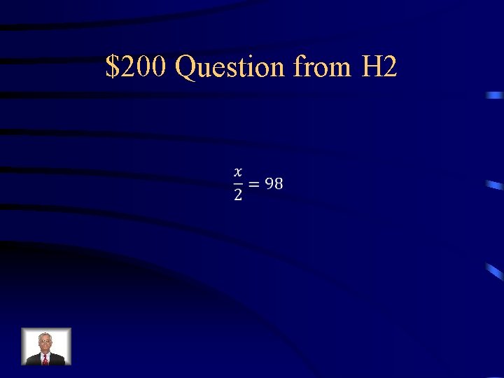 $200 Question from H 2 