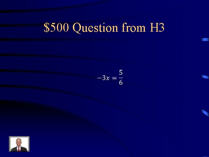 $500 Question from H 3 