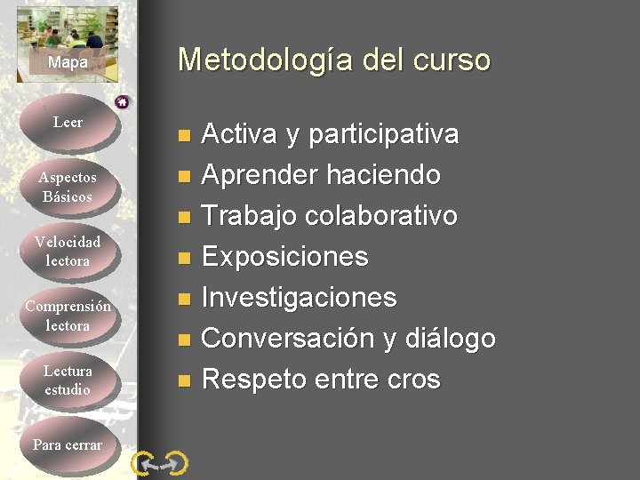 Mapa Leer Aspectos Básicos Velocidad lectora Comprensión lectora Lectura estudio Para cerrar Metodología del Mapa Leer Aspectos Básicos Velocidad lectora Comprensión lectora Lectura estudio Para cerrar Metodología del