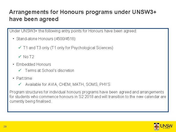 Arrangements for Honours programs under UNSW 3+ have been agreed Under UNSW 3+ the