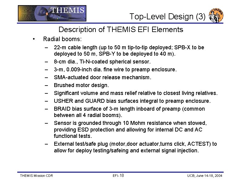 Top-Level Design (3) Description of THEMIS EFI Elements • Radial booms: – – –