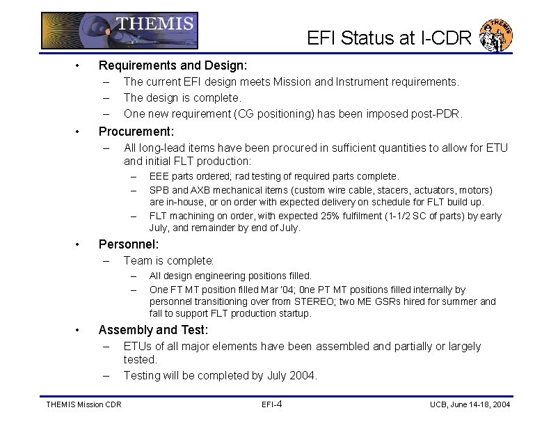 EFI Status at I-CDR • Requirements and Design: – – – • The current