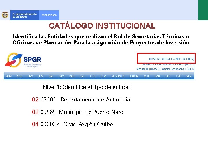 CATÁLOGO INSTITUCIONAL Identifica las Entidades que realizan el Rol de Secretarias Técnicas o Oficinas