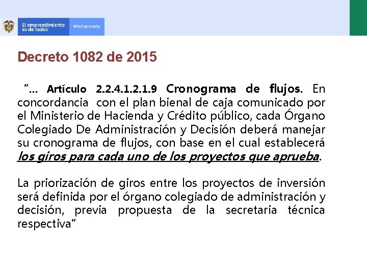 Decreto 1082 de 2015 “… Artículo 2. 2. 4. 1. 2. 1. 9 Cronograma