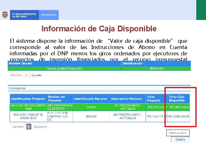 Información de Caja Disponible El sistema dispone la información de “Valor de caja disponible”