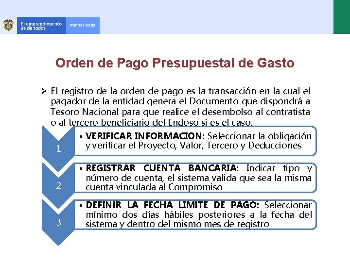 Orden de Pago Presupuestal de Gasto Ø El registro de la orden de pago