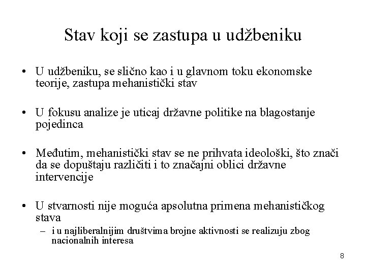 Stav koji se zastupa u udžbeniku • U udžbeniku, se slično kao i u