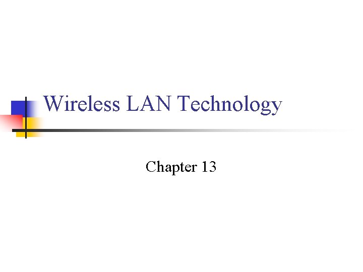 Wireless LAN Technology Chapter 13 