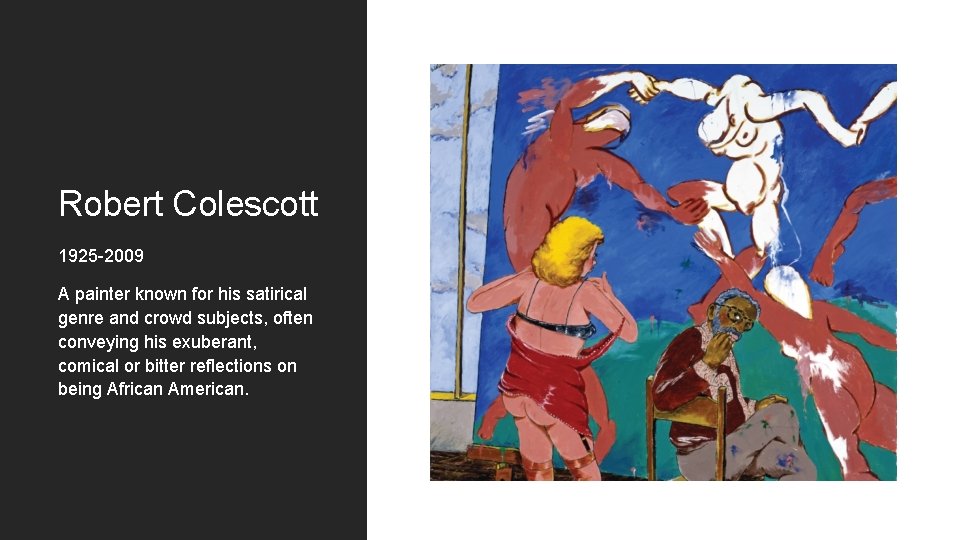 Robert Colescott 1925 -2009 A painter known for his satirical genre and crowd subjects,