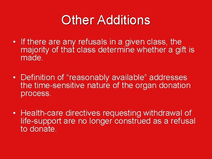 Other Additions • If there any refusals in a given class, the majority of