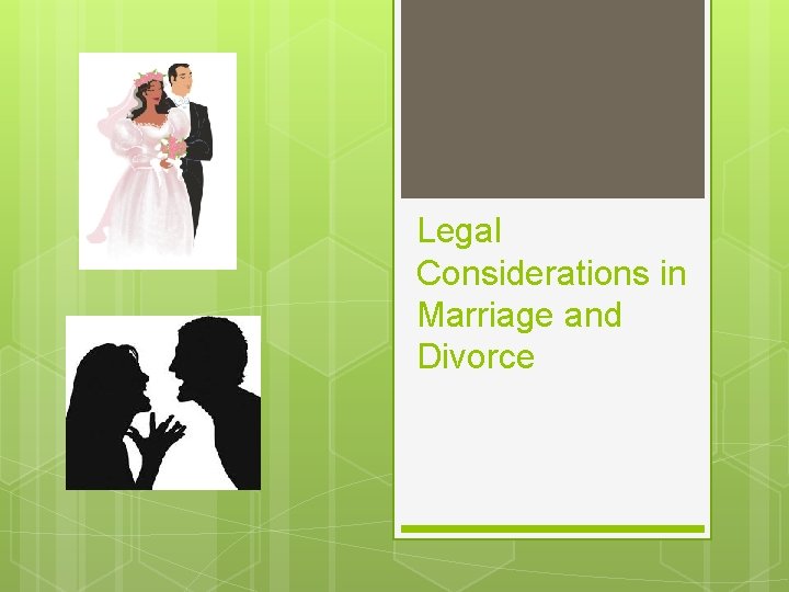 Legal Considerations in Marriage and Divorce 