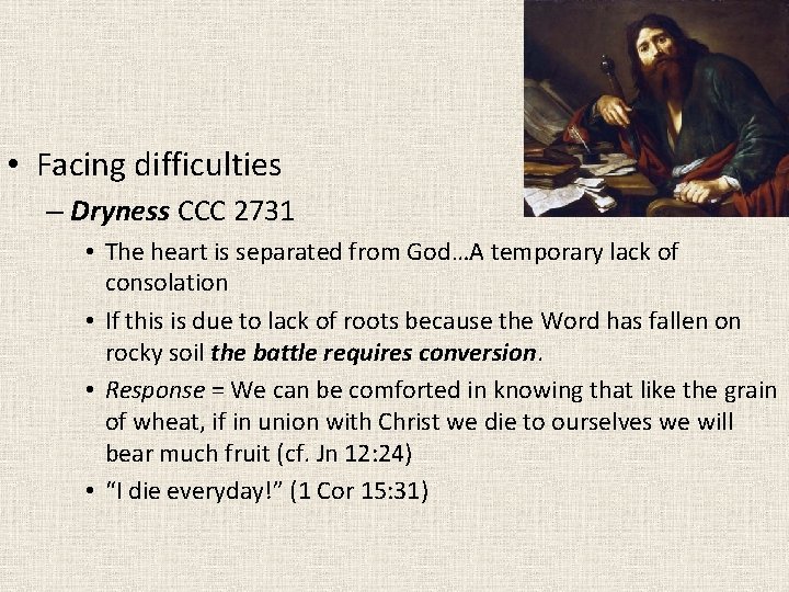  • Facing difficulties – Dryness CCC 2731 • The heart is separated from
