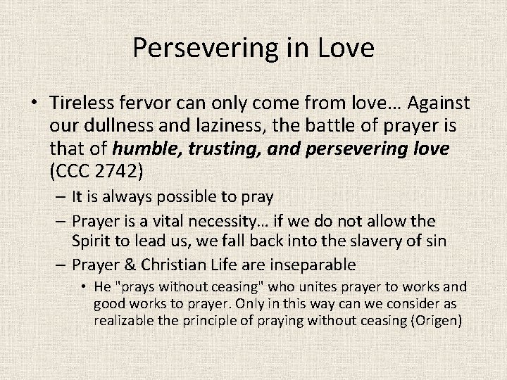 Persevering in Love • Tireless fervor can only come from love… Against our dullness