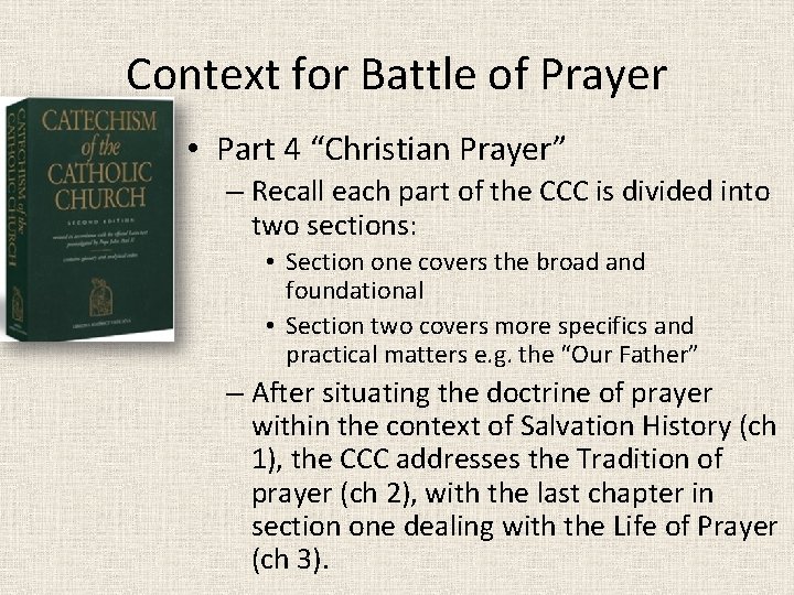 Context for Battle of Prayer • Part 4 “Christian Prayer” – Recall each part