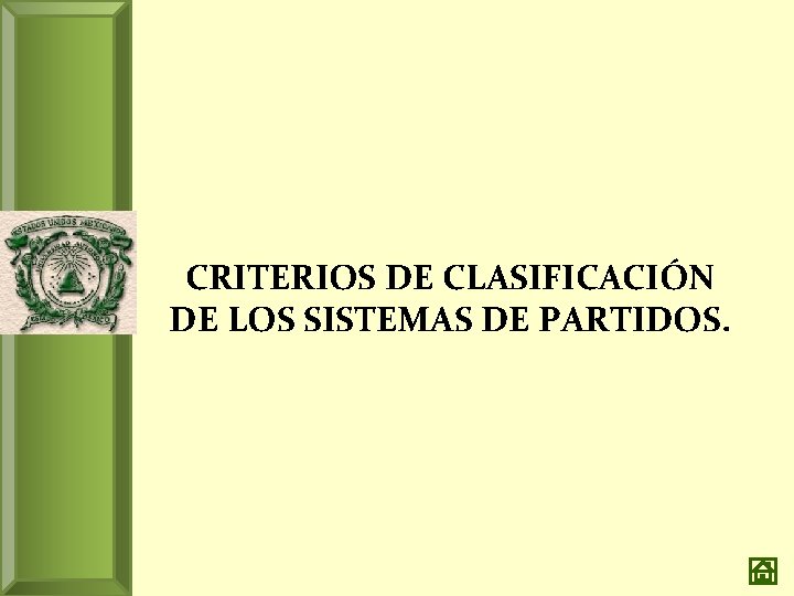 CRITERIOS DE CLASIFICACIÓN DE LOS SISTEMAS DE PARTIDOS. 