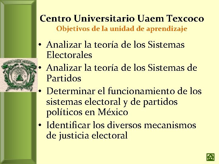 Centro Universitario Uaem Texcoco Objetivos de la unidad de aprendizaje • Analizar la teoría