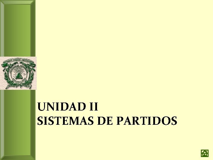 UNIDAD II SISTEMAS DE PARTIDOS 