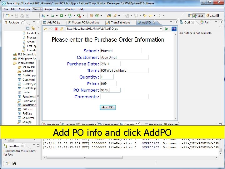 Add PO info and click Add. PO chapter 11 © copyright Janson Industries 2011
