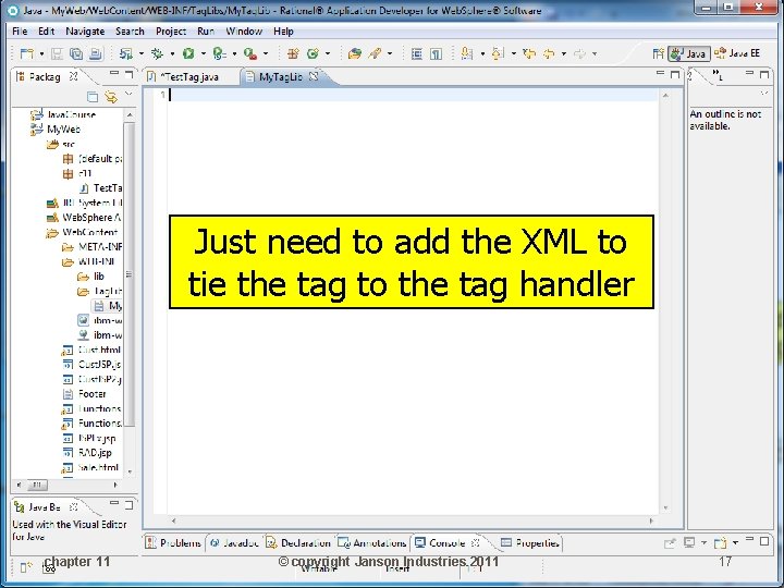 Just need to add the XML to tie the tag to the tag handler