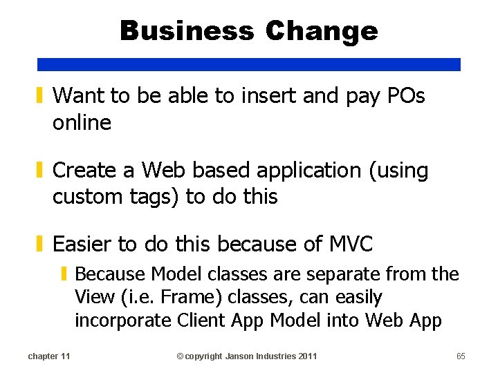 Business Change ▮ Want to be able to insert and pay POs online ▮
