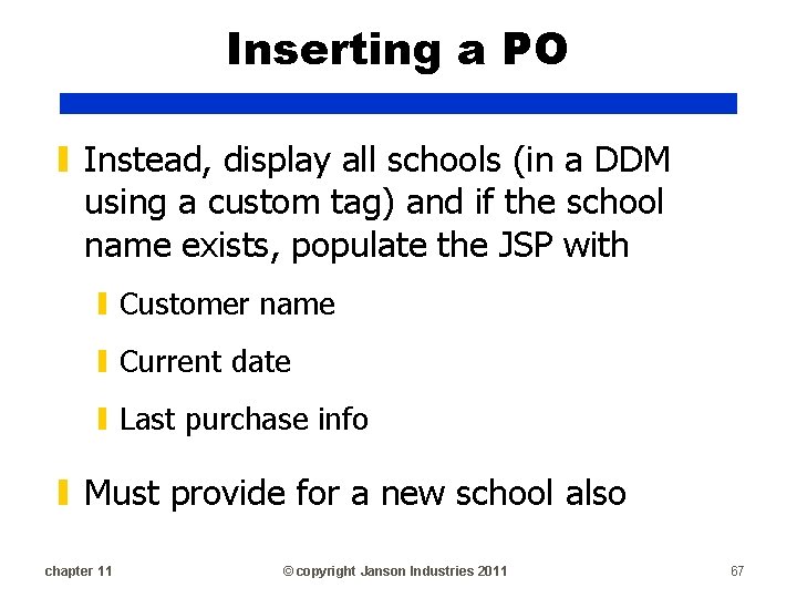 Inserting a PO ▮ Instead, display all schools (in a DDM using a custom