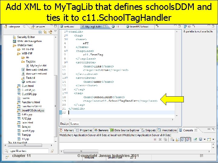 Add XML to My. Tag. Lib that defines schools. DDM and ties it to