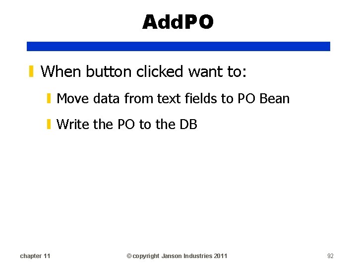 Add. PO ▮ When button clicked want to: ▮ Move data from text fields