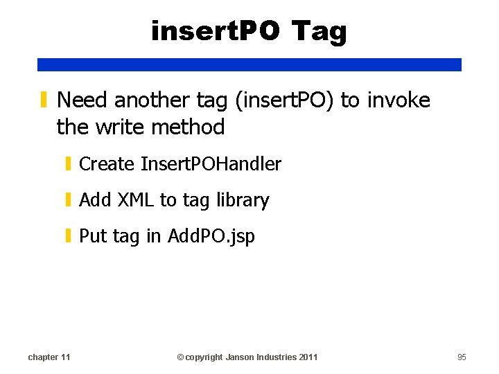 insert. PO Tag ▮ Need another tag (insert. PO) to invoke the write method