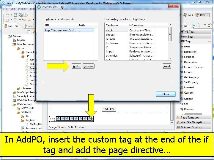 In Add. PO, insert the custom tag at the end of the if tag