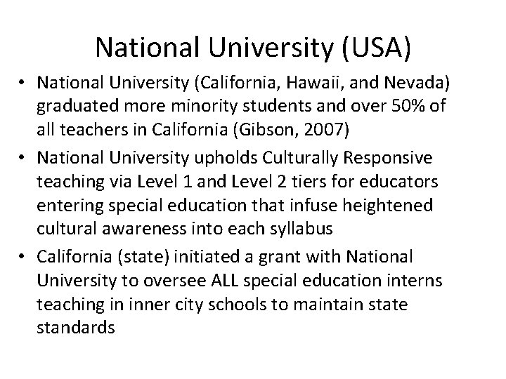 National University (USA) • National University (California, Hawaii, and Nevada) graduated more minority students