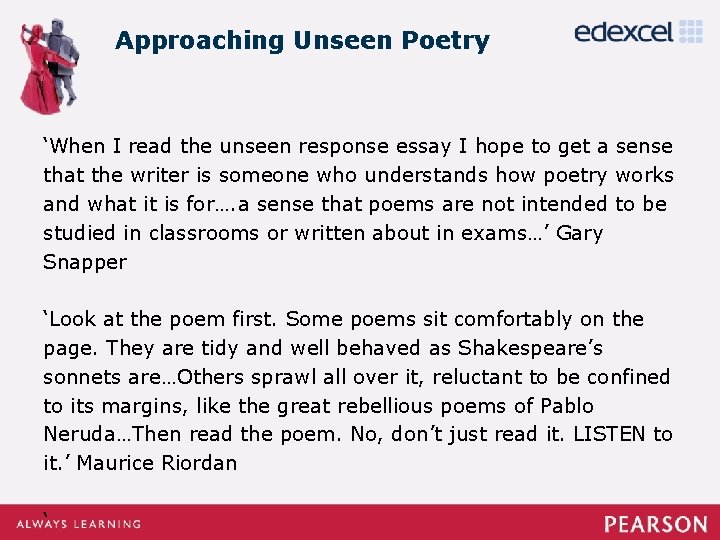 Approaching Unseen Poetry ‘When I read the unseen response essay I hope to get