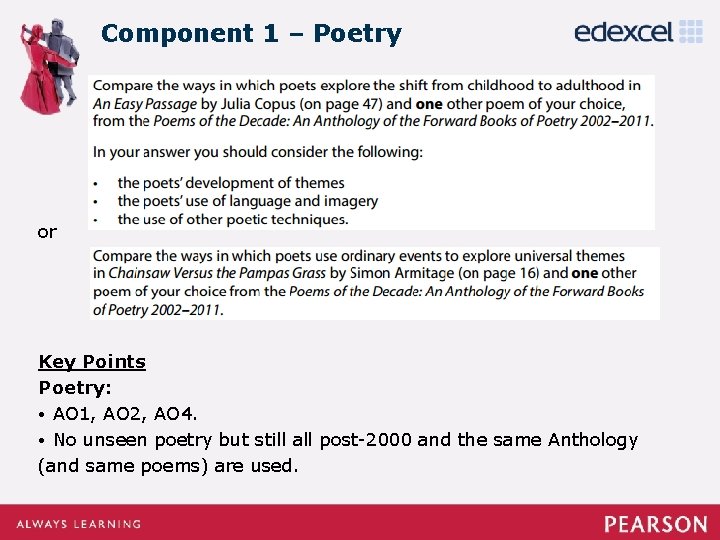 Component 1 – Poetry or Key Points Poetry: • AO 1, AO 2, AO