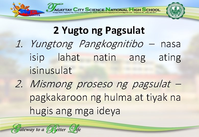 2 Yugto ng Pagsulat 1. Yungtong Pangkognitibo – nasa isip lahat isinusulat natin ang