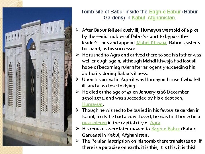 Tomb site of Babur inside the Bagh-e Babur (Babur Gardens) in Kabul, Afghanistan. Ø