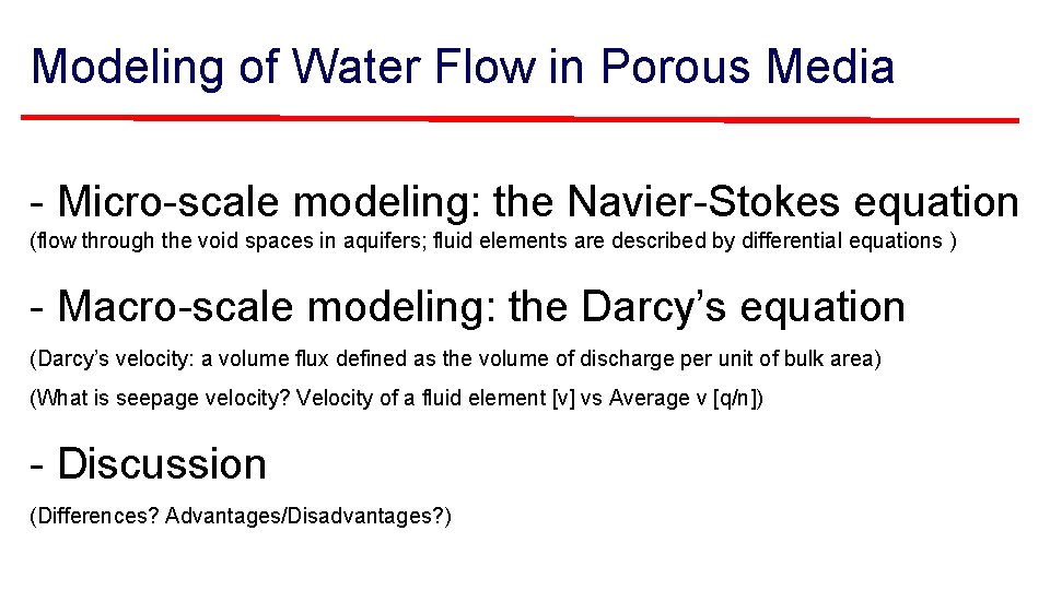 Modeling of Water Flow in Porous Media - Micro-scale modeling: the Navier-Stokes equation (flow