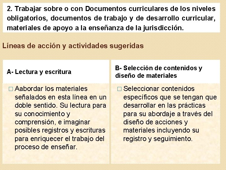 2. Trabajar sobre o con Documentos curriculares de los niveles obligatorios, documentos de trabajo