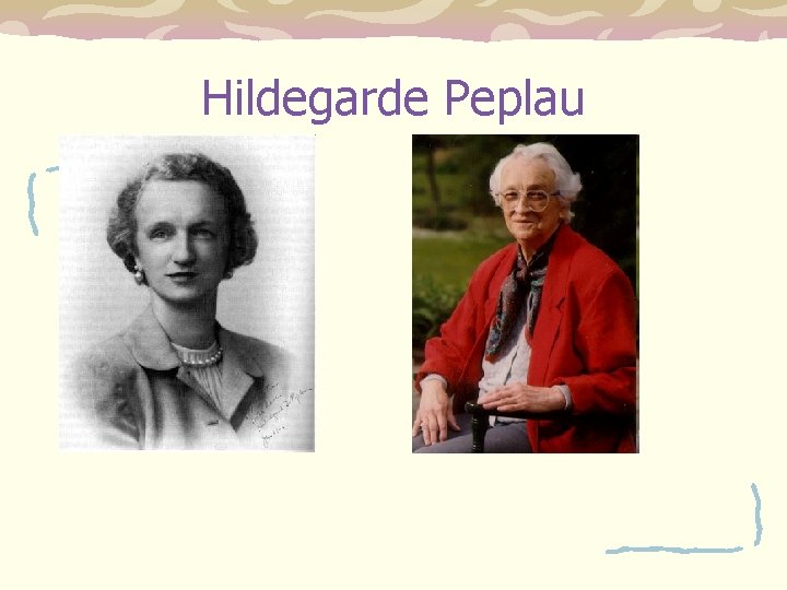 Hildegarde Peplau Hildegarde Peplau